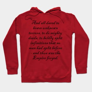 To boldly split infinitives - dark text Hoodie